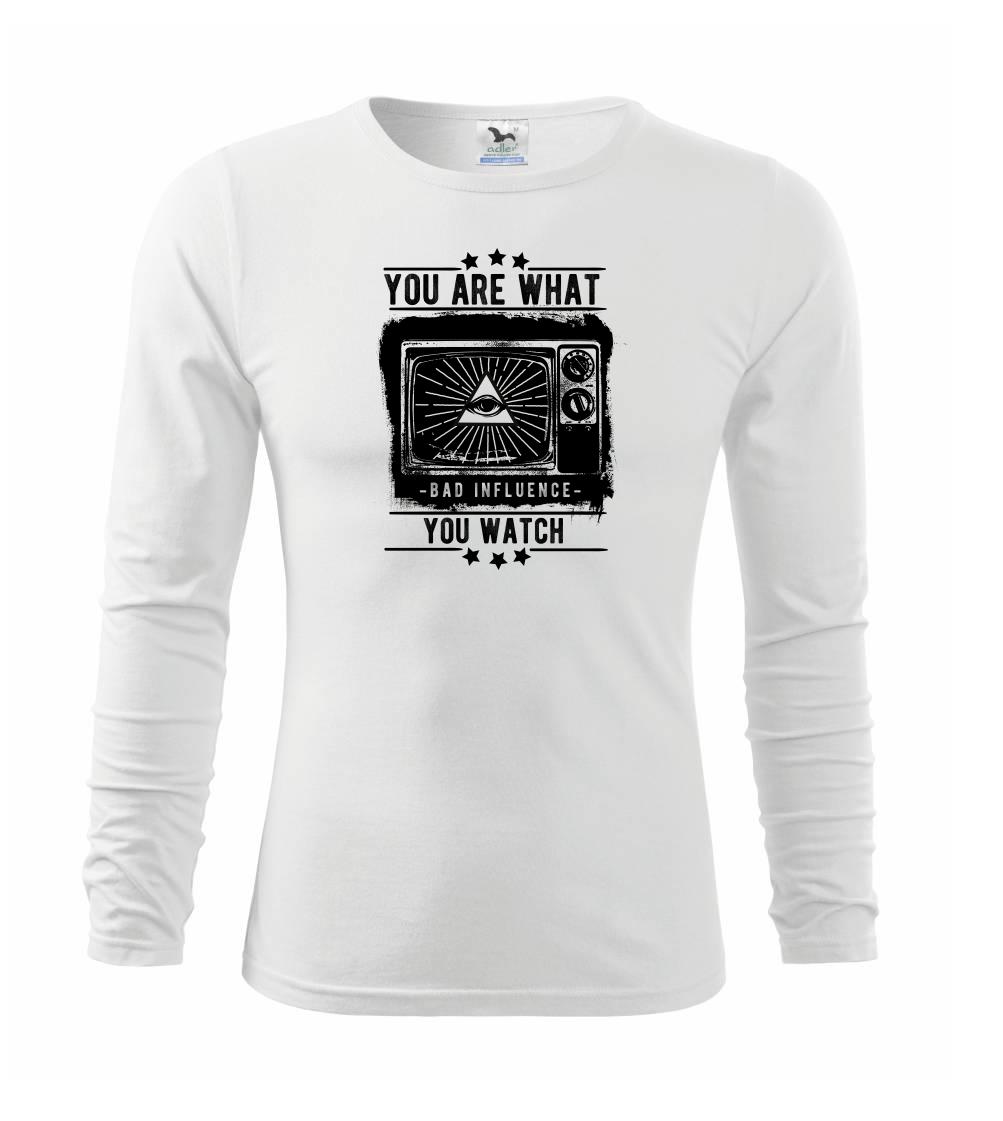 You Are What You Watch You Are What You Watch