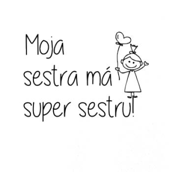 Moja sestra má super sestru Moja sestra má super sestru