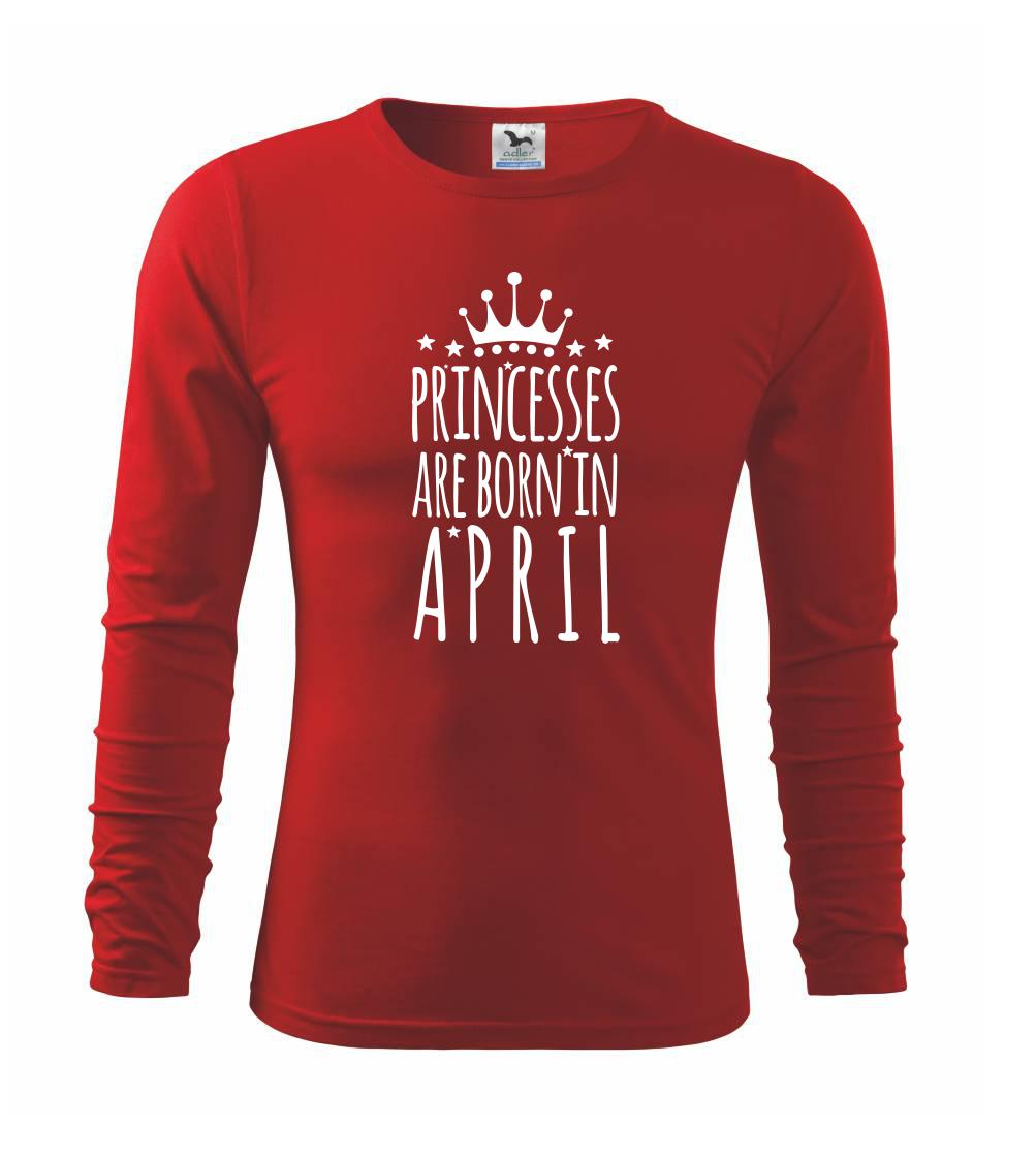 Tričká pre narodených v apríli - Princesses are born in April - Tričko detské Long Sleeve