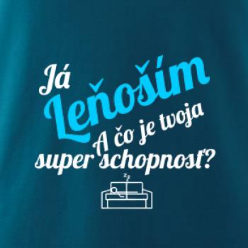 Já leňoším - tvoja super schopnosť - šikmý Já leňoším - tvoja super schopnosť - šikmý