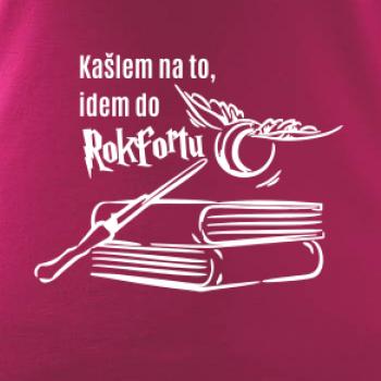 Kašlem na to, idem do Rokfortu