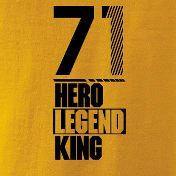 Hero, Legend, King x Queen 1971