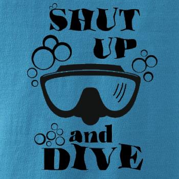 Shut up and dive