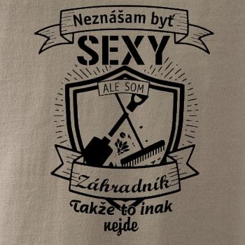 Neznášam byť sexy - záhradník Neznášam byť sexy - záhradník