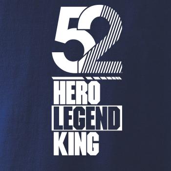 Hero, Legend, King x Queen 1952