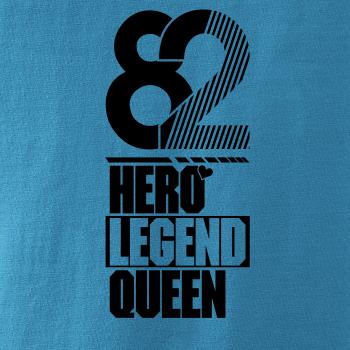 Hero, Legend, King x Queen 1982