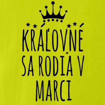 Kráľovné sa rodia v marci