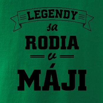 Legendy sa rodia v máji Legendy sa rodia v máji