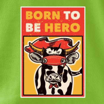 Born to be hero