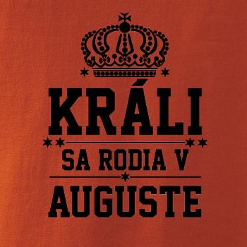 Králi sa rodia v auguste