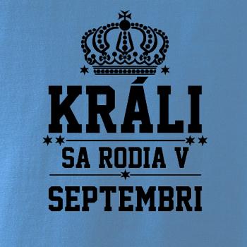 Králi sa rodia v septembri