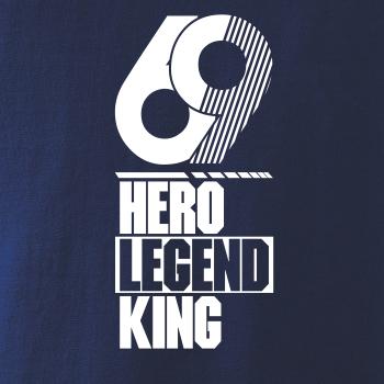Hero, Legend, King x Queen 1969