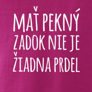 Mať pekný zadok, nie je žiadna prdel