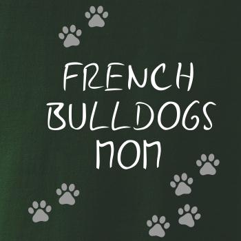 French Bulldogs mom (Francúzsky buldoček) (Reflexné labky)