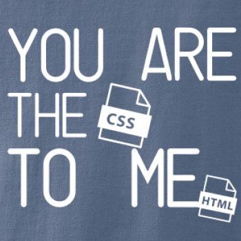 CSS to me HTML CSS to me HTML