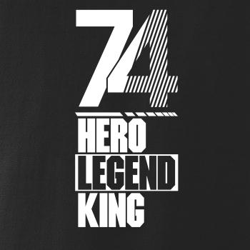 Hero, Legend, King x Queen 1974