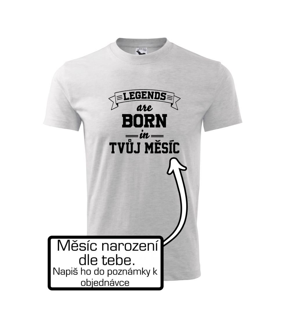 Legends are born in (Tvoj mesiac narodenia)