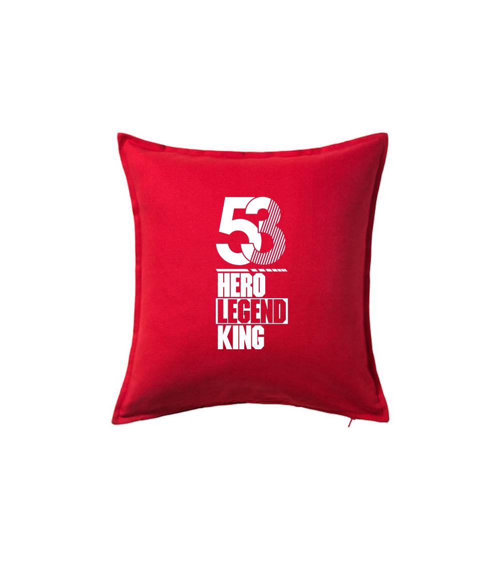 Narodeninové tričká pre hrdinov - Hero, Legend, King x Queen 1953 - Vankúš 50x50