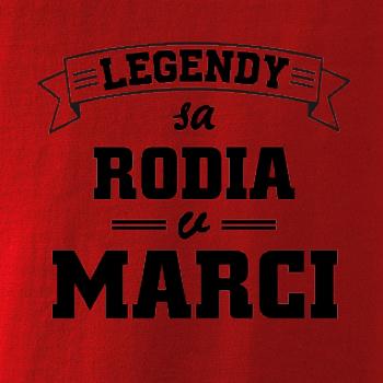 Legendy sa rodia v marci