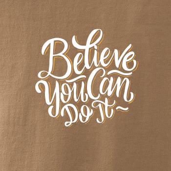 Believe You Can Do It
