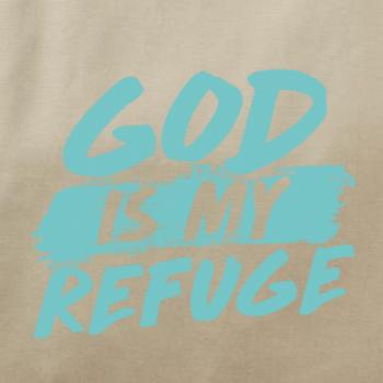 GOD IS MY REFUGE