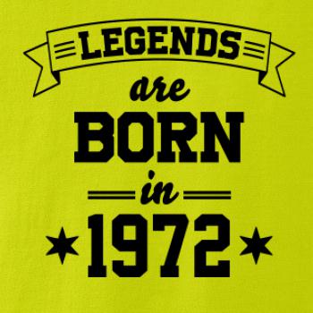 Legends are born in 1972