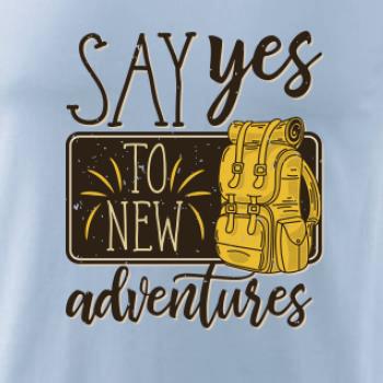 Say yes to new Adventures