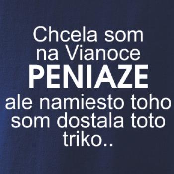 Chcela som na Vianoce peniaze