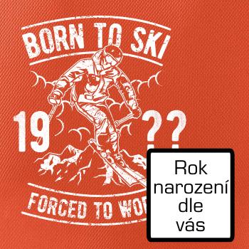 Born To Ski (vlastný ročník) Born To Ski (vlastný ročník)