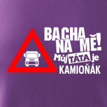 Bacha na mňa! Môj otec je Kamioňák Bacha na mňa! Môj otec je Kamioňák