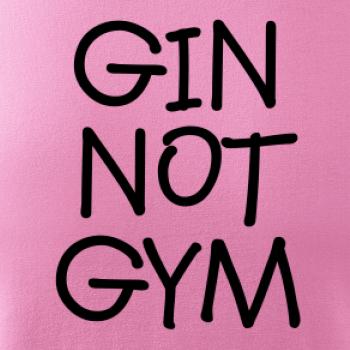 Gin not Gym