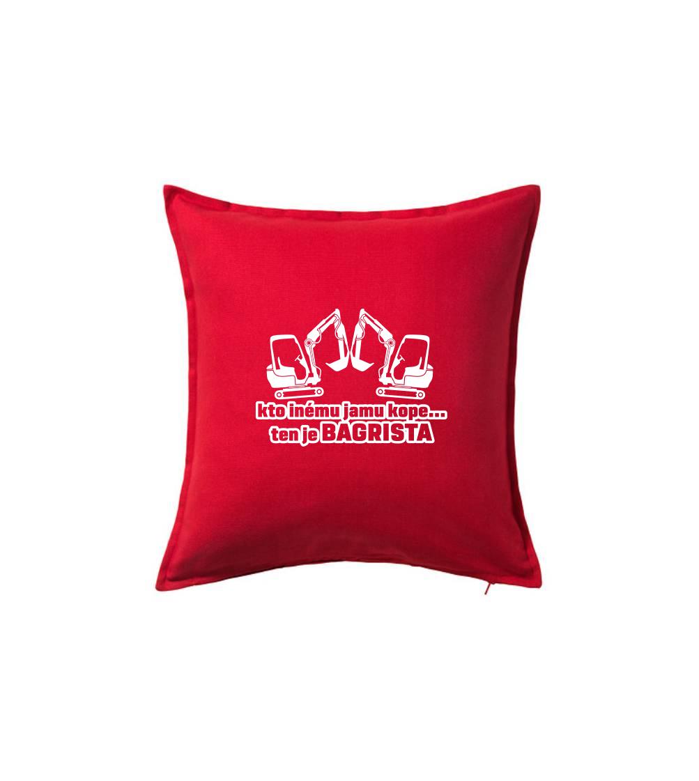 Kto inému jamu kope, ten je bagrista Kto inému jamu kope, ten je bagrista