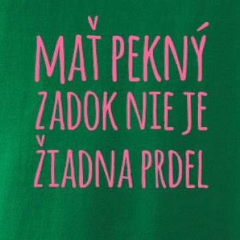 Mať pekný zadok, nie je žiadna prdel