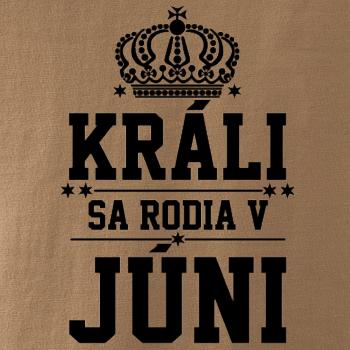 Králi sa rodia v júni