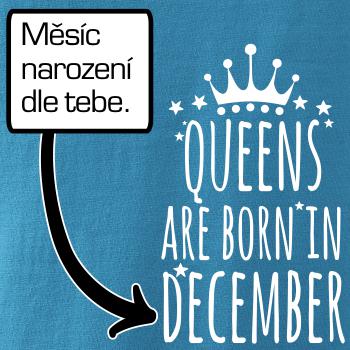 Queens  are born in (Vlastný nápis mesiac narodenia)