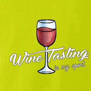Wine tasting is my sport