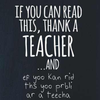If you can read this - teacher