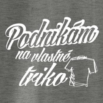 Podnikám na vlastné triko