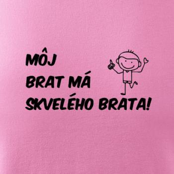Môj brat má skvelého brata