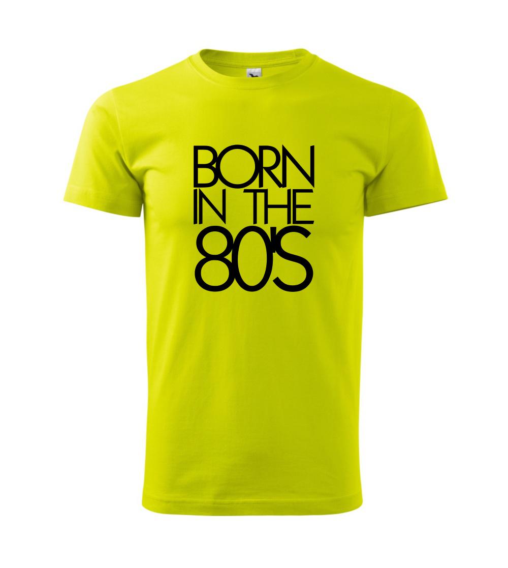 Born In The 80's Born In The 80's