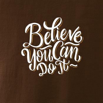 Believe You Can Do It
