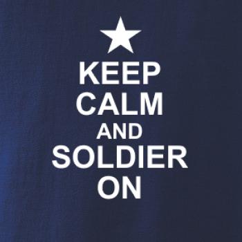 Keep calm and soldier on