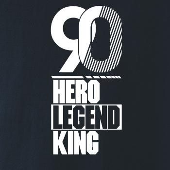 Hero, Legend, King x Queen 1990