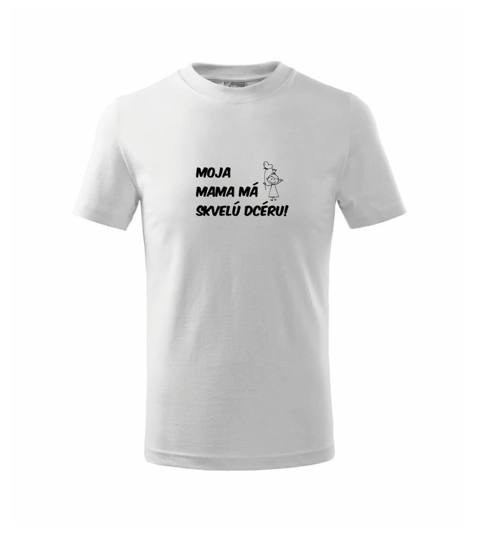 Moja mama má skvelú dcéru