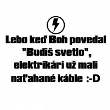 Lebo keď Boh povedal - elektrikár