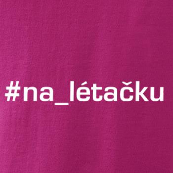 #na_lietačku