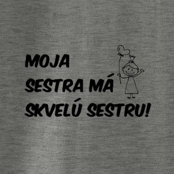 Moja sestra má skvelú sestru