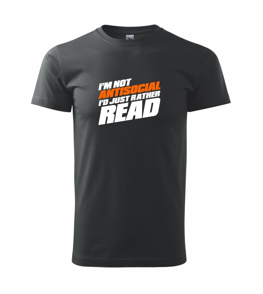 I'm not antisocial i'd just rather read I'm not antisocial i'd just rather read