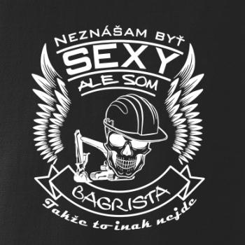 Neznášam byť sexy - Bagrista