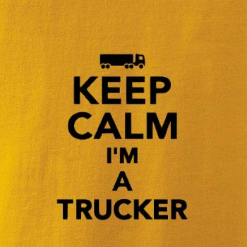 Keep calm im a trucker Keep calm im a trucker